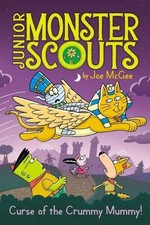 Joe McGee Curse of the Crummy Mummy! (Hardback) Junior Monster Scouts
