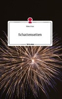 Schattenseiten. Life Is A Story - Story.One Kiana Haas