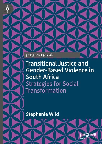 Stephanie Wild | Transitional Justice And Gender-Based Violence In South Africa-image
