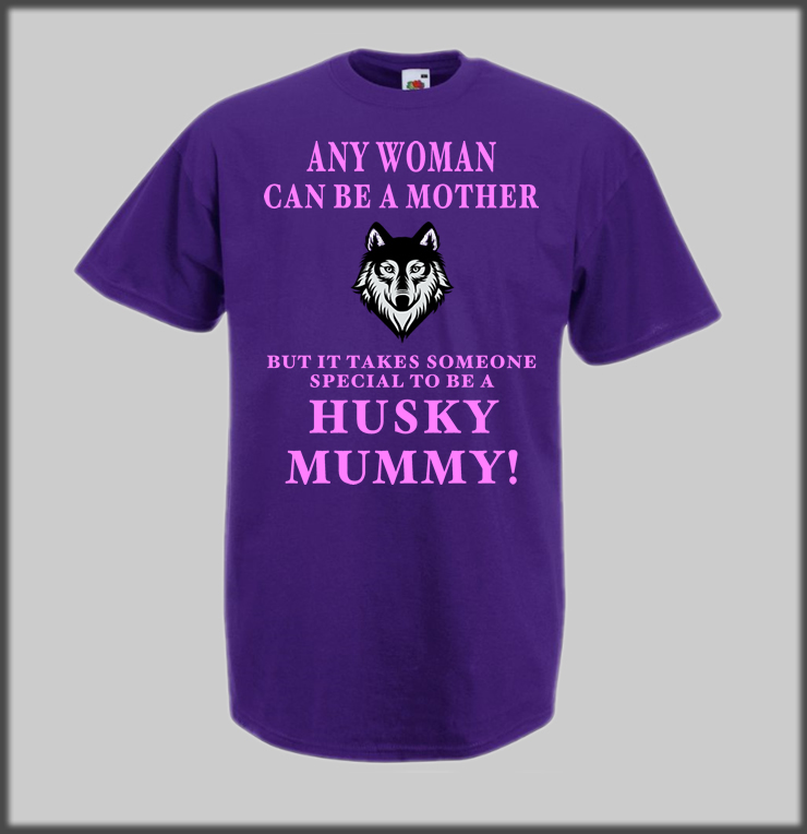 HUSKY MUMMY MUM T SHIRT SLED HUSKIES BIRTHDAY MOTHERS DAY PRESENT