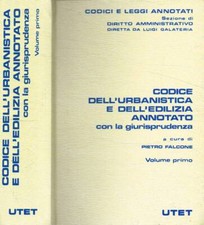 Codice dell'urbanistica e dell'edilizia annotato con la giurisprudenza. Vol.I. .