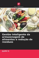 Jyothi U. | GestãO Inteligente Da Armazenagem De Alimentos E ReduçãO De ResíDuos