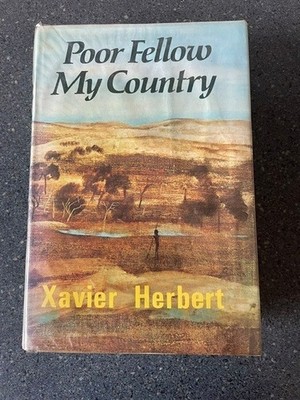 Poor Fellow My Country - by Xavier Herbert (hardcover 1975)