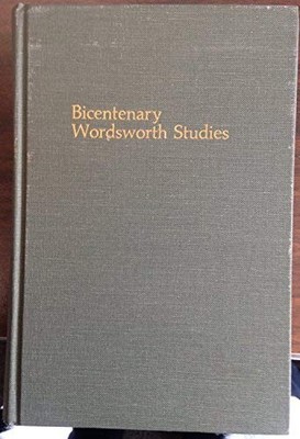 BICENTENARY WORDSWORTH STUDIES IN MEMORY OF JOHN ALBAN By Jonathan Wordsworth