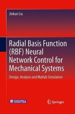 Radial Basis Function (RBF) Neural Network Control for Mechan... - 9783642434556