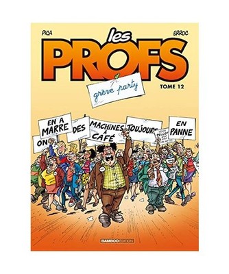 Les Profs - tome 12: Grève party