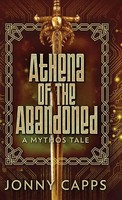 Jonny Capps | Athena - Of The Abandoned | Buch | Englisch (2022) | A Mythos Tale