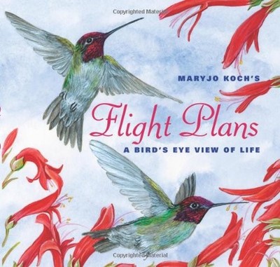 Flight Plans: A Bird's Eye View of Life by Koch, Maryjo