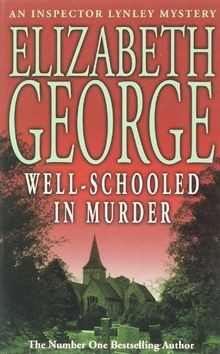 Well-Schooled in Murder: An Inspector Lynley Novel: 3  v... | Buch | Zustand gut