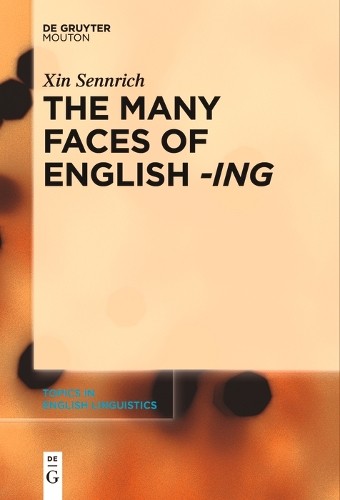 The Many Faces of English -ing - 9783111530901