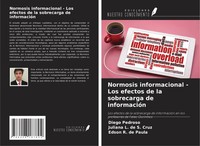Diego Pedroso (U. A.) | Normosis Informacional - Los Efectos De La Sobrecarga...