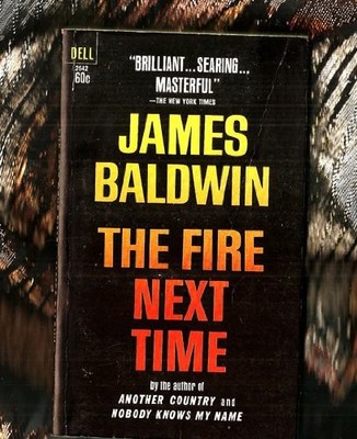 The Fire Next Time