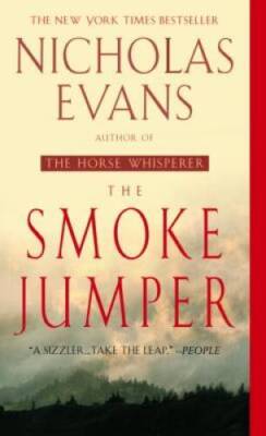 The Smoke Jumper - Mass Market Paperback By Evans, Nicholas - GOOD