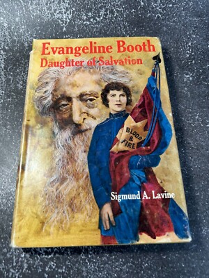 Evangeline Booth Daughter of Salvation by Sigmund A Lavine
