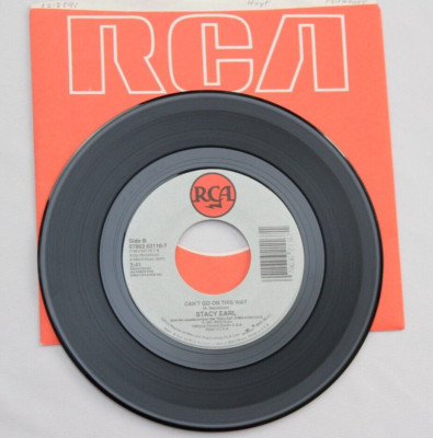 STACY EARL LOVE ME ALL UP / CAN'T GO ON THIS WAY 45 7'' RECORD (07863 62116-)