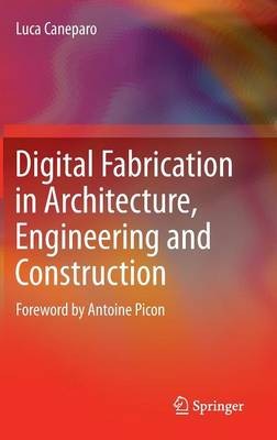 Digitale Fertigung in Architektur, Ingenieurwesen und Bauwesen... - 9789400771369