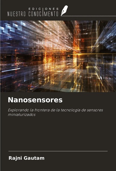 Rajni Gautam | Nanosensores | Taschenbuch | Spanisch (2024) | EAN 9786208151614-image