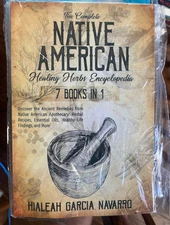 The Complete Native American Healing Herbs Encyclopedia - 7 Books in 1