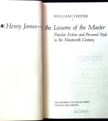 Henry James: The Lessons of the Master : Popular Fiction and Personal Style in t