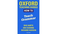 Ian Cushing - Oxford Teaching Guides How To Teach Grammar - Paperback - G245Z