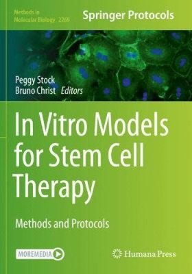In-vitro-Modelle für die Stammzelltherapie: Methoden und Protokolle (Methoden in