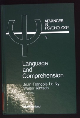 Language and Comprehension Advances in Psychology, Volume 9. Ny, J.F.Le and Walt