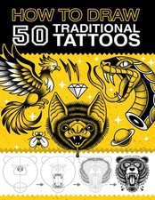 How to Draw 50 Traditional Tattoos: Complete Guide to Drawing Vintage Tattoo Fla
