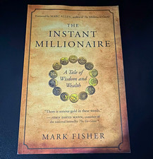 Mark Fisher Instant Millionaire: A Tale of Wisdom and Wealth 2010 TP Rev 2e