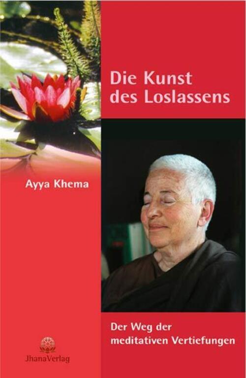 Thumbnail - Die Kunst Des Loslassens Der Weg Der Meditativen Vertiefungen Ayya