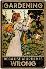 Vintage Funny Metal Tin Sign Gardening Because Murder Is Wrong Retro Wall Decor