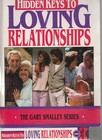 Hidden Keys to Loving Relationships