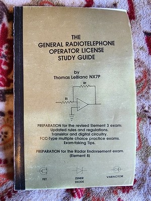 The General Radiotelephone Operator License Study Guide Thomas LeBlanc NX7P 1987