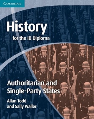 History for the IB Diploma: Origins and Development of Authoritarian and Sin...