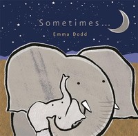 Sometimes... | Emma Dodd | Englisch | Buch | Emma Dodd Series | Papp-Bilderbuch