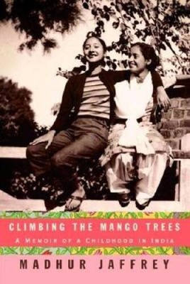 Climbing the Mango Trees: A Memoir of a Childhood in India - Hardcover - GOOD