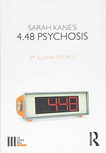 Sarah Kane's 4.48 Psychosis (The Fourth Wall) - D'Cruz, Glenn