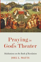 Joel L. Watts | Praying In God's Theater | Taschenbuch | Englisch (2014)