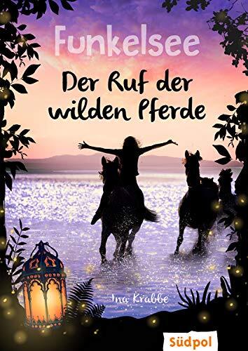 Krabbe Ina Funkelsee – Der Ruf der wilden Pferde (Band 4): Pf (Copertina rigida)