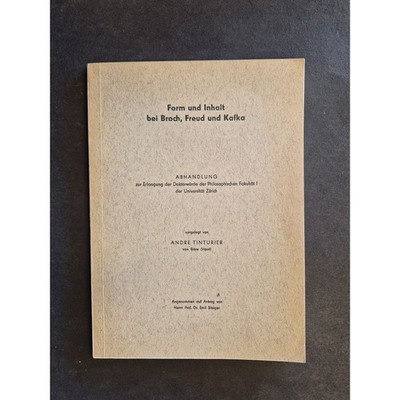 Form und Inhalt bei Broch, Freud und Kafka Dissertation Tinturier, Andre: