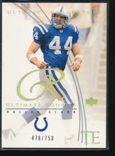 2003 Ultimate Rookies Dallas Clark Rookie #59 /750 RC Colts C69
