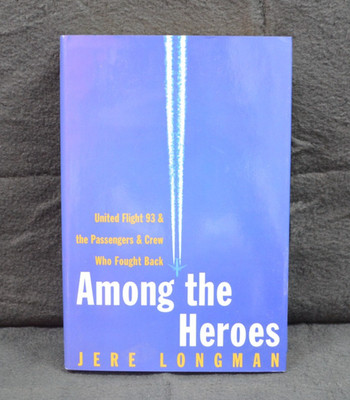 Among the Heroes : United Flight 93 and the Passengers and Crew Who Fought Back
