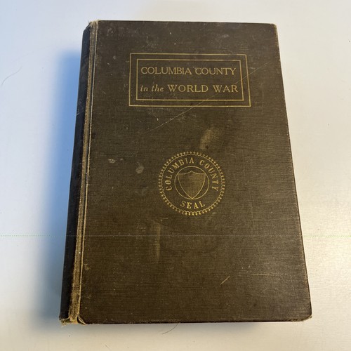 Columbia County in the World War 1924 Home Defense Committee NY WWI History Book