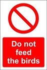 Do not feed the birds Safety sign 