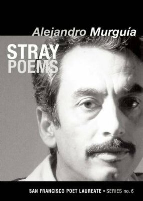 Stray Poems: San Francisco Poet Laureate Series, MurguAa..
