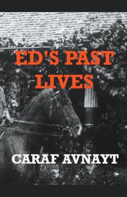 Caraf Avnayt | Ed's Past Lives | Taschenbuch | Englisch (2023) | Caraf Avnayt
