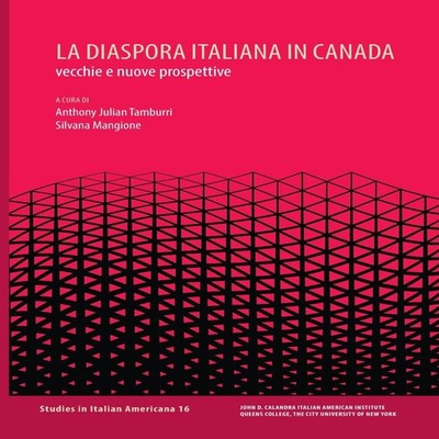 La diaspora italiana in Canada John D. Calandra Italian-American