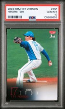 2024 BBM 1st Version 300 Hiromi Itoh PSA 10 GEM NPB Hokkaido Nippon-Ham Fighters