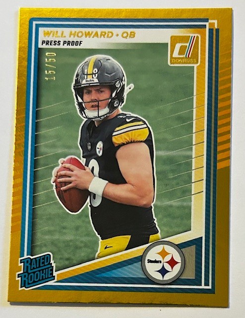 Will Howard (Steelers) 2025 Donruss Press Proof (Gold Rated Rookie) 15/50