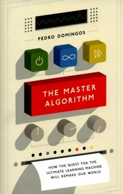 The Master Algorithm: How The Quest für das Ultimative Lernen G' Ma