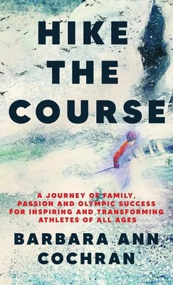 Barbara Ann Cochran | Hike the Course | Buch | Englisch (2023) | Muse Literary